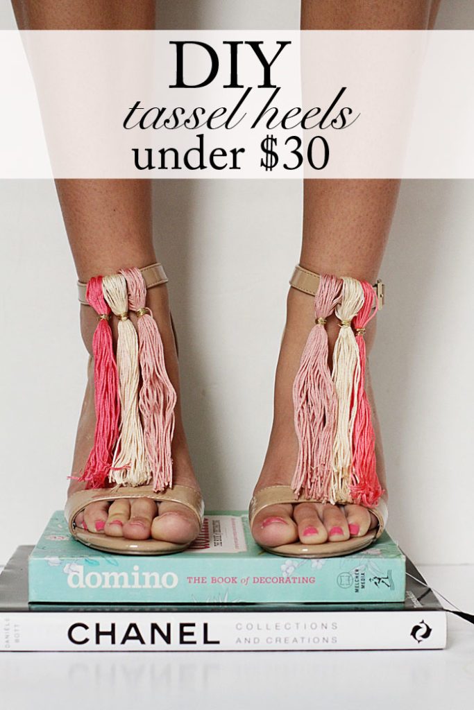 DIY tassel heels, under $30 DIY, tassel heels, tassels 